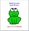 Infant Lesson Plans For Babies 9 to 12 months April Week 1