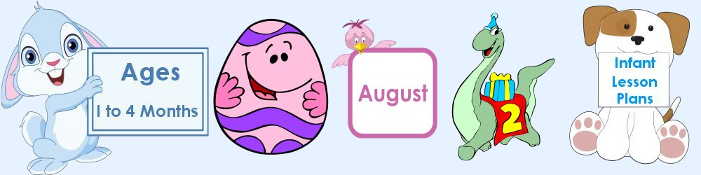 August Infant Lesson Plans 1 to 4 Months Old