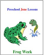 June Preschool Curriculum Frog Week Theme